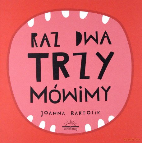 Raz, dwa, TRZY mówimy - Joanna Bartosik [KSIĄŻKA]