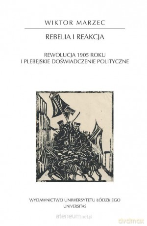 Rebelia i reakcja - Wiktor Marzec [KSIĄŻKA]
