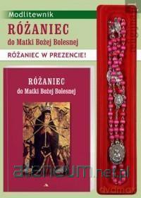 Różaniec do MB Bolesnej. Modlitewnik + różaniec [KSIĄŻKA]