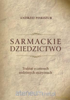 Sarmackie dziedzictwo - Andrzej Piskozub [KSIĄŻKA]
