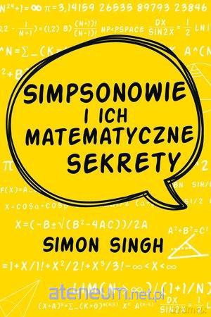 Simpsonowie i ich matematyczne sekrety - Simon Singh [KSIĄŻKA]