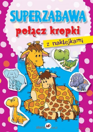 Super zabawa. Połącz kropki - żyrafa - Monika Duda [KSIĄŻKA]