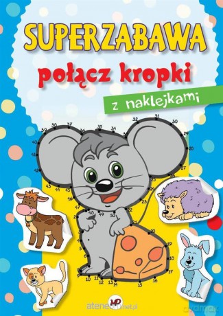 Super zabawa. Połącz kropki- myszka - Monika Duda [KSIĄŻKA]