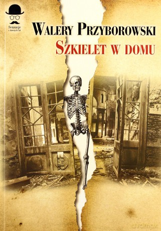 Szkielet w domu - Walery Przyborowski [KSIĄŻKA]