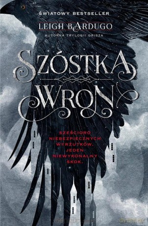 Szóstka Wron - Leigh Bardugo [KSIĄŻKA]