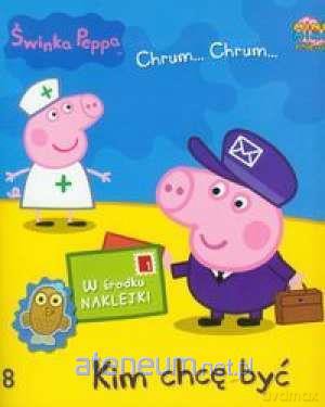 Świnka Peppa Chrum chrum 8 Kim chcę być [KSIĄŻKA]