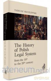 The History of Polish Legal System - Tadeusz Maciejewski [KSIĄŻKA]
