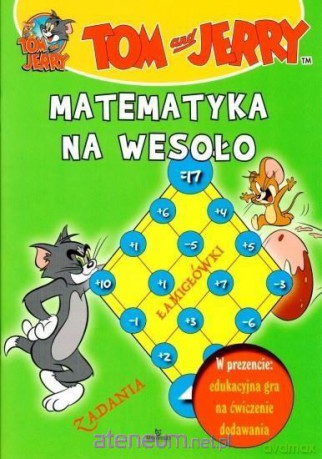 Tom i Jerry. Matematyka na wesoło [KSIĄŻKA]