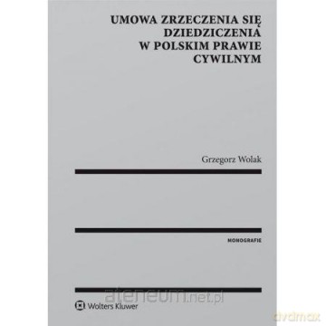 Umowa zrzeczenia się dziedziczenia w polskim [KSIĄŻKA]