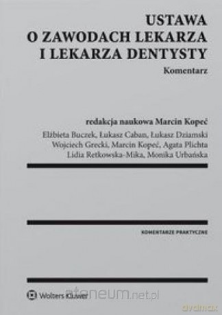 Ustawa o zaw. lekarza i lekarza dentysty.Komentarz [KSIĄŻKA]