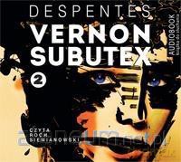Vernon Subutex (Tom 2) - Virginie Despentes [AUDIOBOOK]