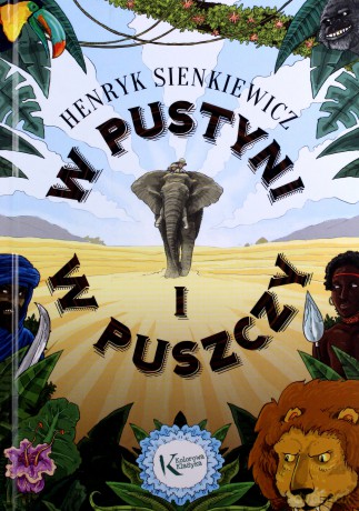 W pustyni i w puszczy kolor - Henryk Sienkiewicz [KSIĄŻKA]