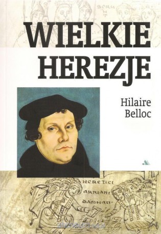 Wielkie herezje - Hilaire Bellock [KSIĄŻKA]
