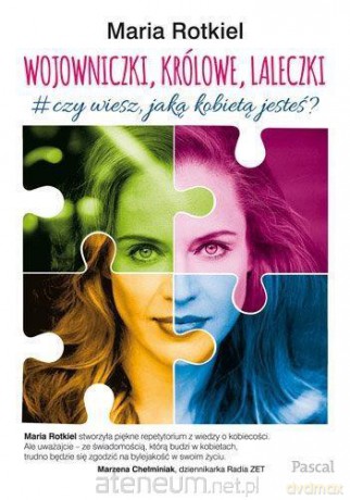 Wojowniczki, królowe, laleczki - Maria Rotkiel [KSIĄŻKA]
