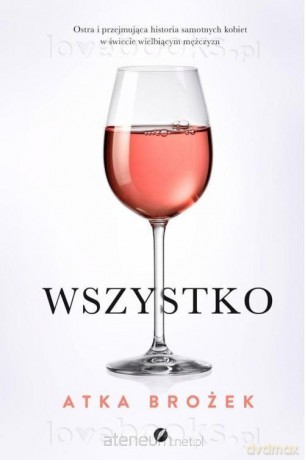Wszystko - Atka Brożek [KSIĄŻKA]