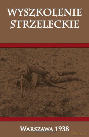 Wyszkolenie strzeleckie [KSIĄŻKA]