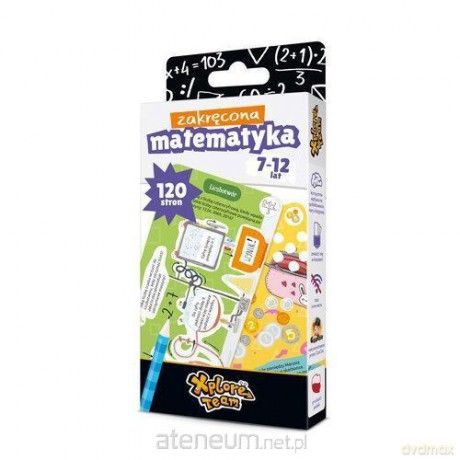 Xplore Team. Zakręcona matematyka 7-12 lat [KSIĄŻKA]
