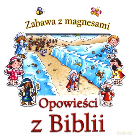 Zabawa z magnesami. Opowieści z Biblii [KSIĄŻKA]