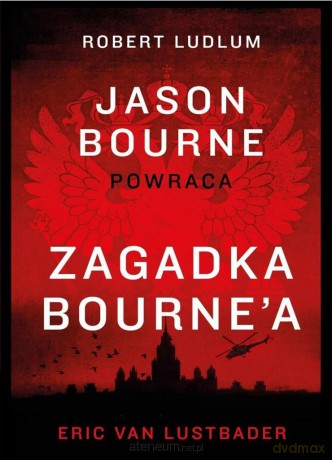 Zagadka Bourne'a - Eric van Lustbader [KSIĄŻKA]