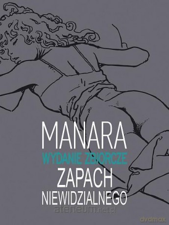 Zapach Niewidzialnego - Milo Manara [KOMIKS]