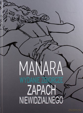 Zapach Niewidzialnego - Milo Manara [KOMIKS]
