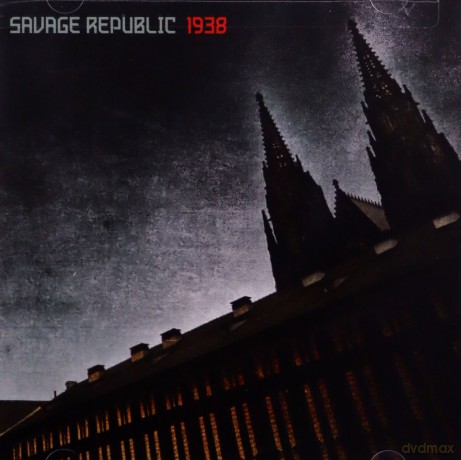Savage Republic: 1938 [CD]