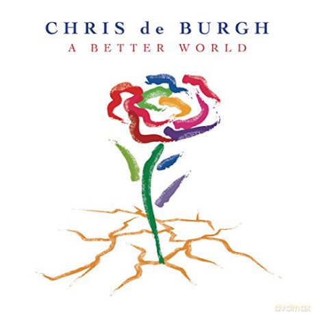 Chris De Burgh: A Better World [CD]