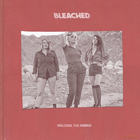 Bleached: Welcome The Worms [CD]