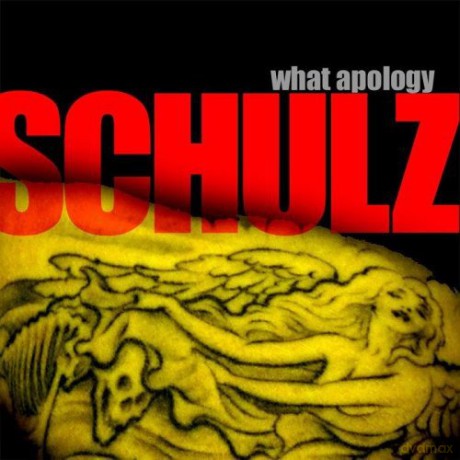 Schulz: What Apology [CD]