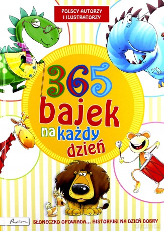 365 bajek na każdy dzień. Słoneczko opowiada historyjki na dzień dobry [KSIĄŻKA]