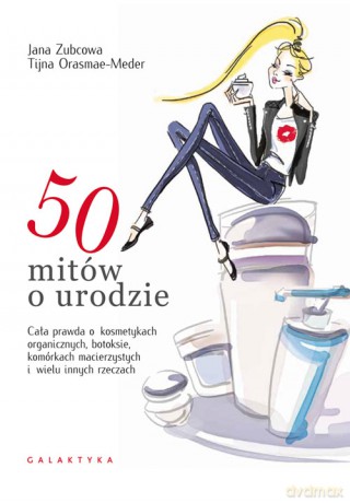 50 mitów o urodzie - Tiiana Orasmae-Meder [KSIĄŻKA]