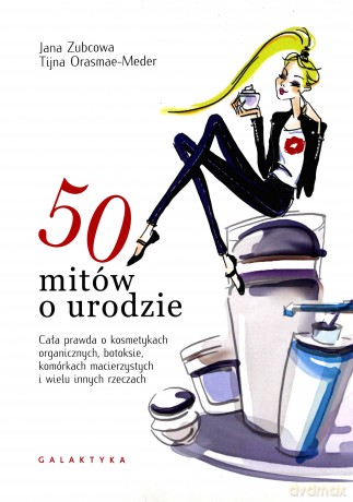 50 mitów o urodzie - Tiiana Orasmae-Meder [KSIĄŻKA]