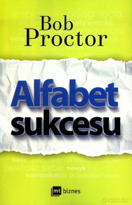 Alfabet sukcesu - Bob Proctor [KSIĄŻKA]
