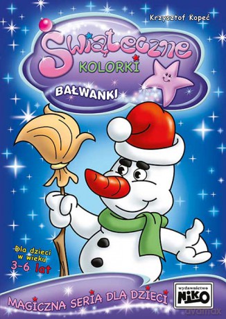 Bałwanki świąteczne kolorki - Krzysztof Kopeć [KSIĄŻKA]
