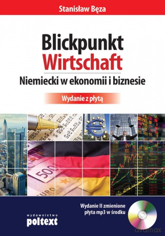 Blickpunkt Wrtschaft Niemiecki w ekonomii i biznesie - Stanisław Bęza [KSIĄŻKA]