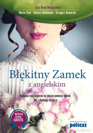Błękitny zamek z angielskim - Lucy Maud Montgomery [KSIĄŻKA]