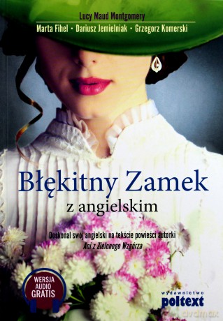 Błękitny zamek z angielskim - Lucy Maud Montgomery [KSIĄŻKA]