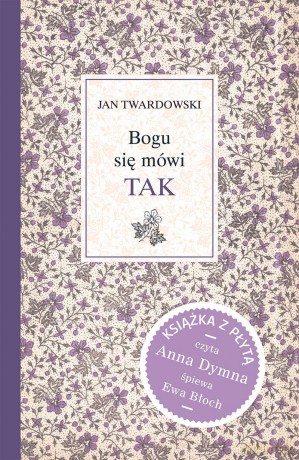 Bogu się mówi tak - Jan Twardowski [KSIĄŻKA]