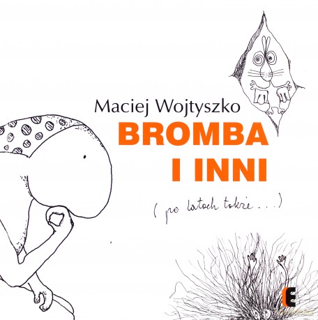 Bromba i inni po latach także - Maciej Wojtyszko [KSIĄŻKA]