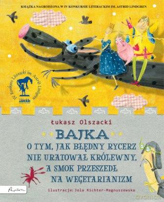 Cała Polska czyta dzieciom. Bajka o tym jak błędny rycerz nie uratował królewny - Łukasz Olszacki [KSIĄŻKA]