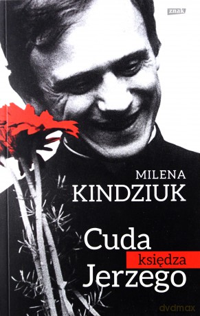 Cuda księdza Jerzego - Milena Kindziuk [KSIĄŻKA]