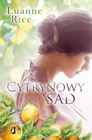 Cytrynowy sad - Luanne Rice [KSIĄŻKA]