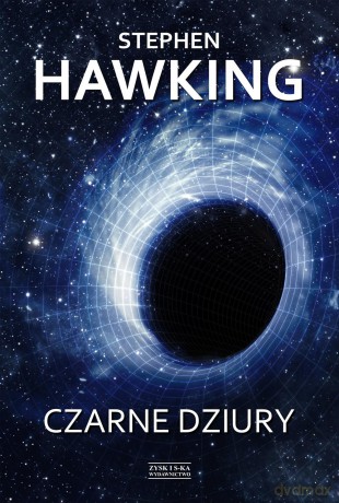 Czarne dziury - Stephen Hawking [KSIĄŻKA]