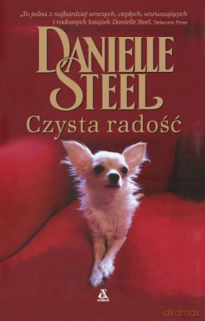 Czysta radość - Danielle Steel [KSIĄŻKA]