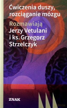 Ćwiczenia duszy. Rozciąganie mózgu - Vetulani Jerzy [KSIĄŻKA]