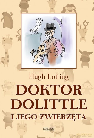 Doktor Dolittle i jego zwierzęta - Hugh Lofting [KSIĄŻKA]