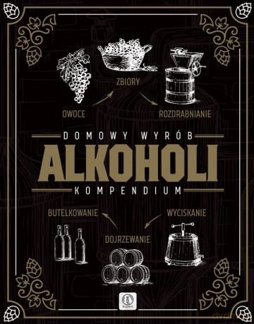 Domowy wyrób alkoholi [KSIĄŻKA]