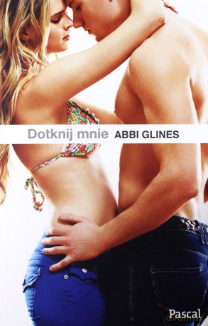 Dotknij mnie - Abbi Glines [KSIĄŻKA]