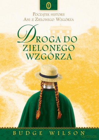 Droga do Zielonego Wzgórza - Budge Wilson [KSIĄŻKA]