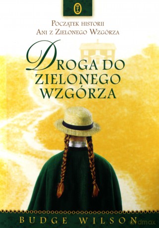 Droga do Zielonego Wzgórza - Budge Wilson [KSIĄŻKA]